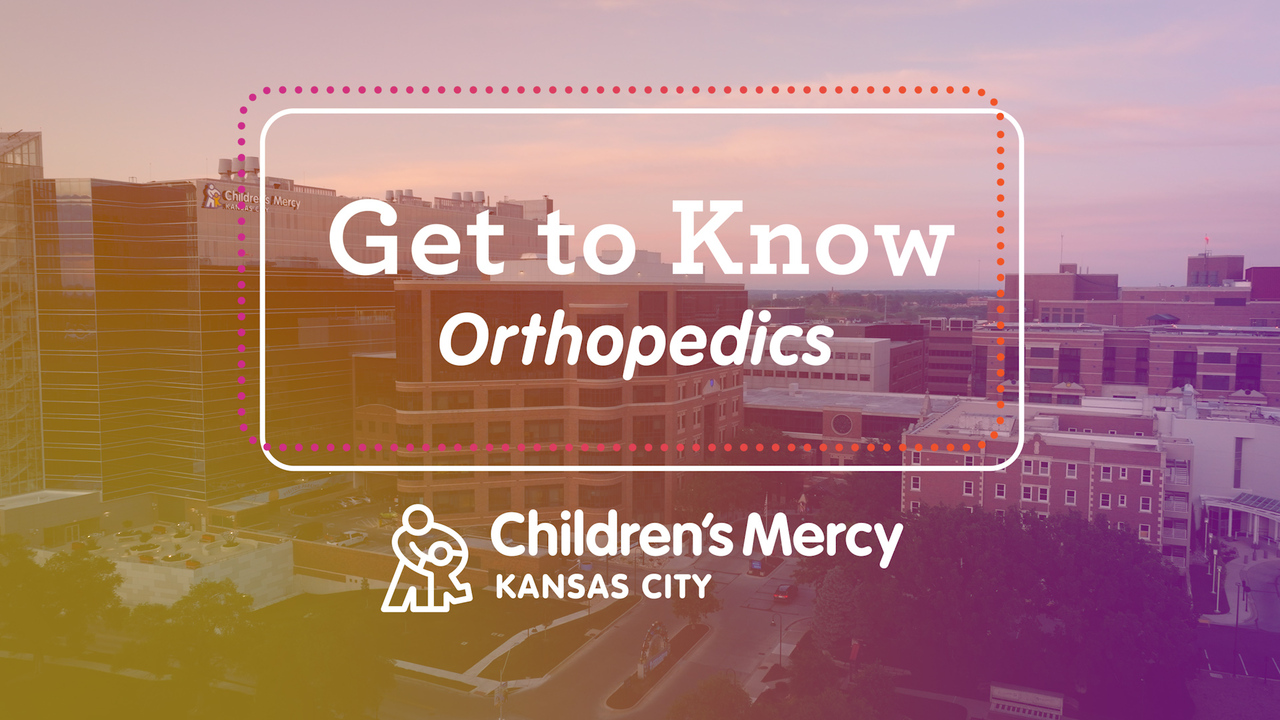 Get to Know - Orthopedics