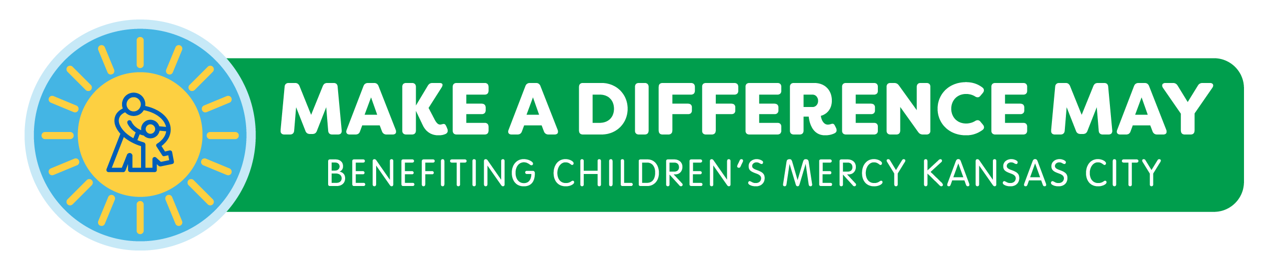 A green banner with white text that reads: Make a Difference May Benefitting Children's Mercy Kansas City.